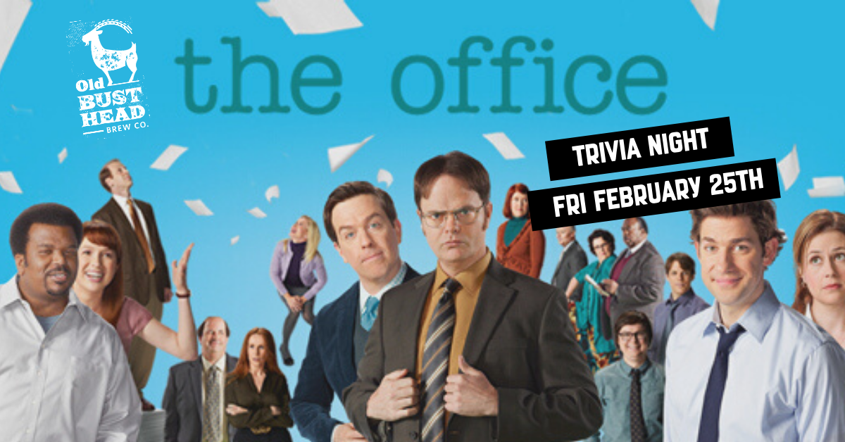 The Office Trivia Night 600PM800PM Old Bust Head